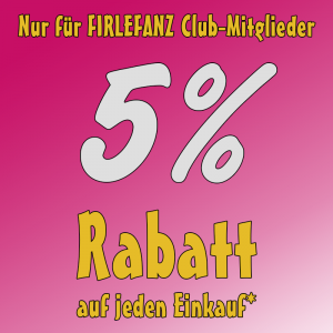 Firlefanz Club Vorteil - 5% Rabatt auf jeden Einkauf